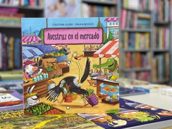 "Avestruz en el mercado" de Cristina Oleby con ilustraciones de Paula Bossio