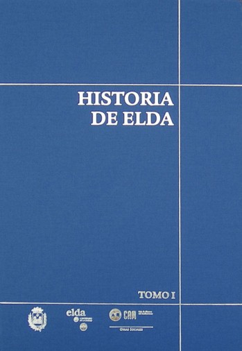 Historia de Elda. Tomo I