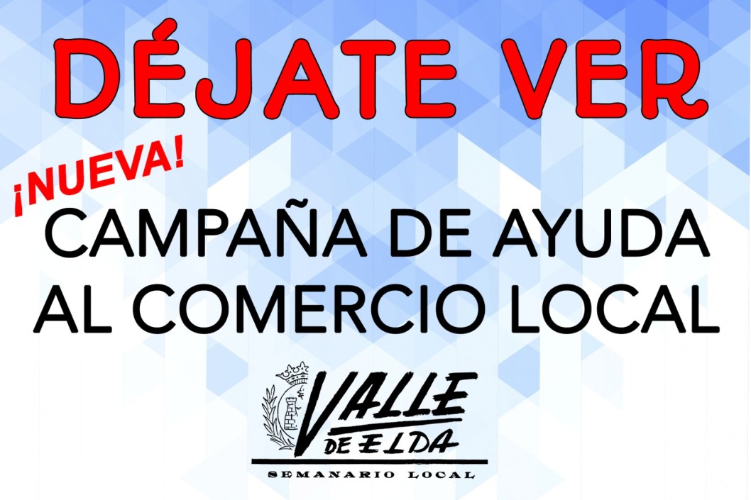 “Déjate ver”, la campaña de Valle de Elda para ayudar al comercio local “Déjate ver”, la campaña de Valle de Elda para ayudar al comercio local
