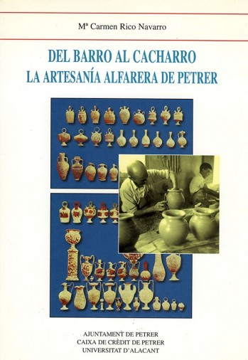 Del barro al cacharro - La artesan&iacute;a alfarera de Petrer