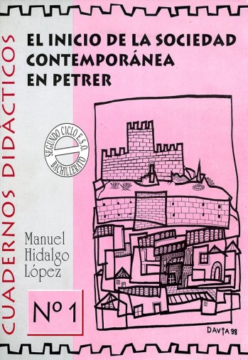 Cuadernos Did&aacute;cticos 01 - El inicio de la sociedad contempor&aacute;nea en Petrer