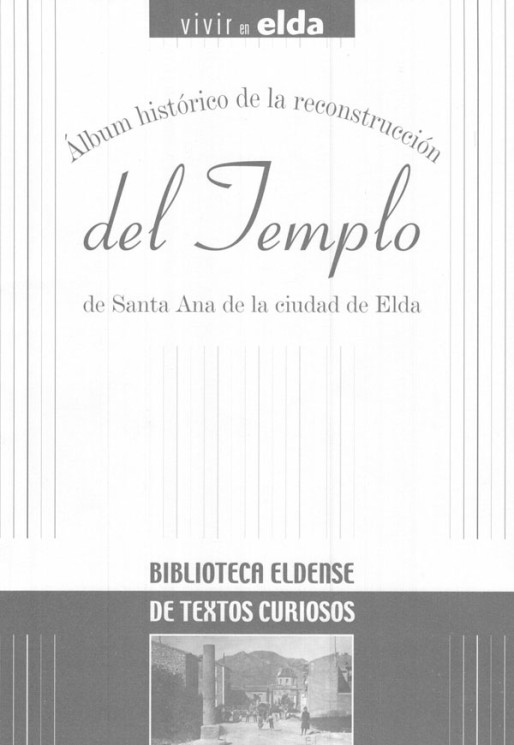 &Aacute;lbum hist&oacute;rico de la reconstrucci&oacute;n del templo