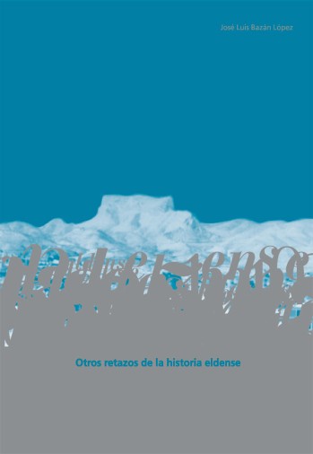 Otros retazos de la historia eldense