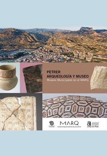 Petrer Arqueolog&iacute;a y Museo - Museos municipales en el MARQ
