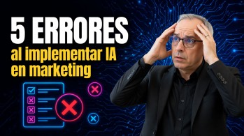 Los cinco errores que cometen las pymes al implementar IA en marketing