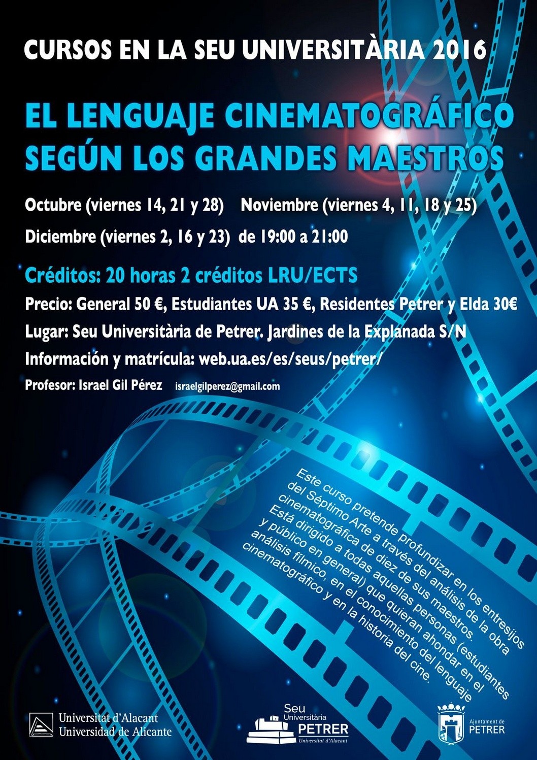 La Sede Universitaria de Petrer propone un curso para los amantes del Séptimo Arte La Sede Universitaria de Petrer propone un curso para los amantes del Séptimo Arte