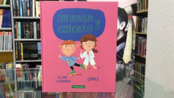 "Nenaza y chicazo" de Pilar Serrano 