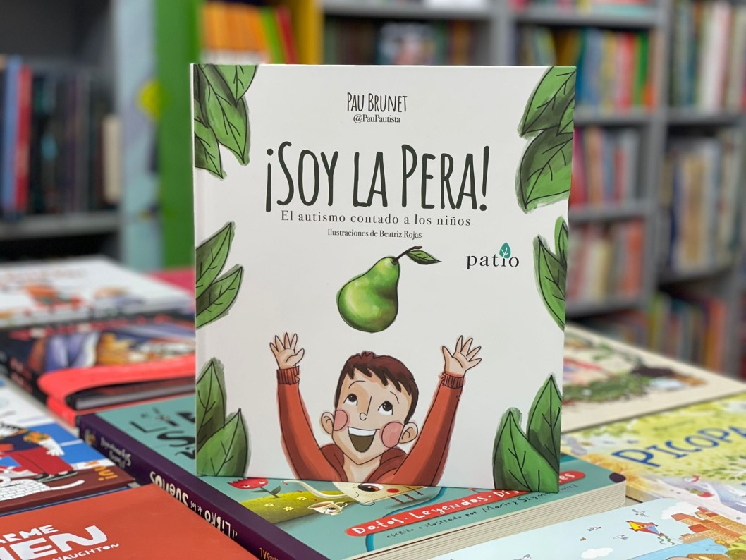 "¡Soy la pera!" de Pau Brunet con ilustraciones de Beatriz Rojas "¡Soy la pera!" de Pau Brunet con ilustraciones de Beatriz Rojas