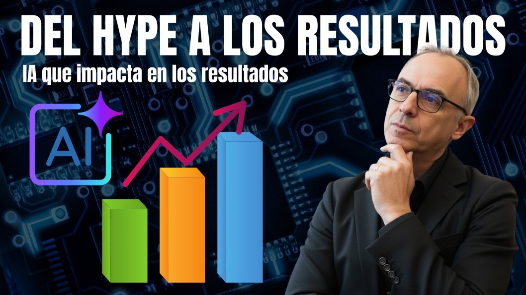 La revoluci&oacute;n de la IA en los negocios: del hype a los resultados reales