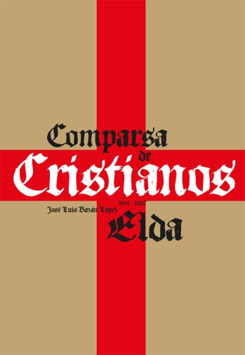 Comparsa de Cristianos de Elda 1944-2007