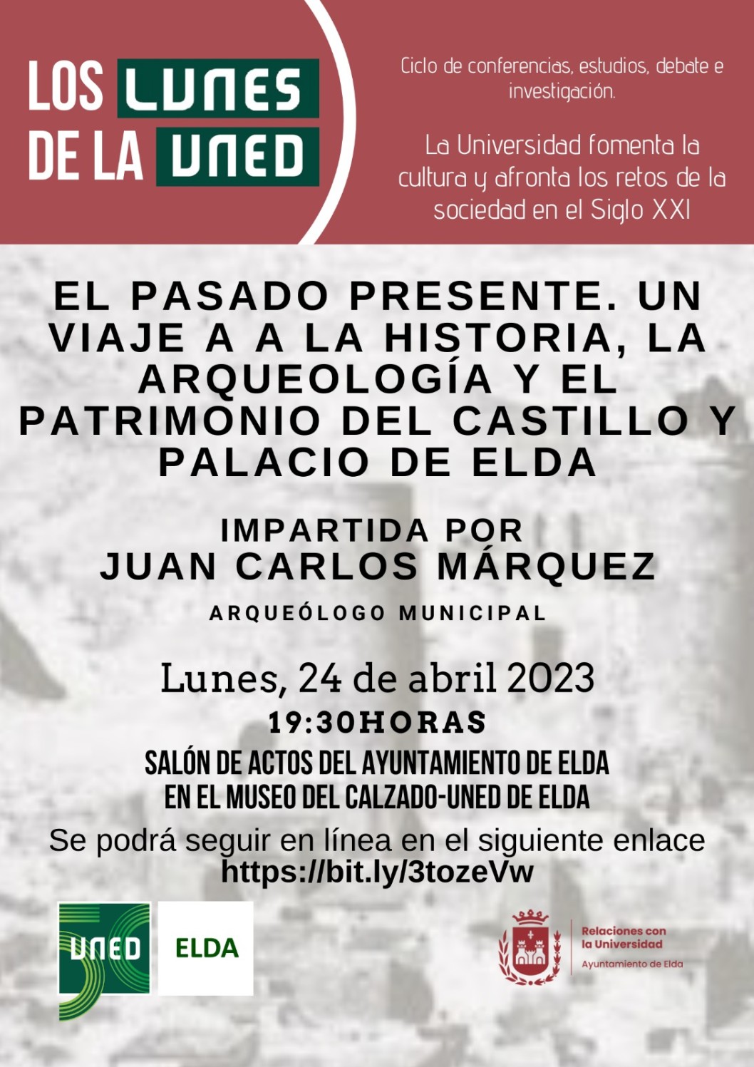 Los lunes de la UNED: "El pasado presente. Un viaje a la historia, la arqueología y el patrimonio del Castillo y Palacio de Elda" por Juan Carlos Márquez Los lunes de la UNED: "El pasado presente. Un viaje a la historia, la arqueología y el patrimonio del Castillo y Palacio de Elda" por Juan Carlos Márquez