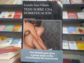 "Tesis sobre una domesticaci&oacute;n" de Camila Sosa Villada