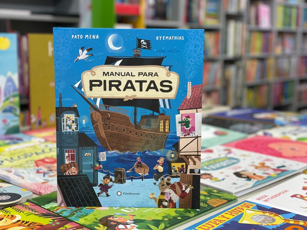 "Manual para piratas" de Pato Mena con ilustraciones de Oyemathias "Manual para piratas" de Pato Mena con ilustraciones de Oyemathias