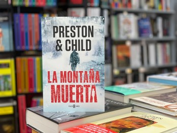 "La monta&ntilde;a muerta" de Preston & Child y editado por Plaza y Jan&eacute;s.