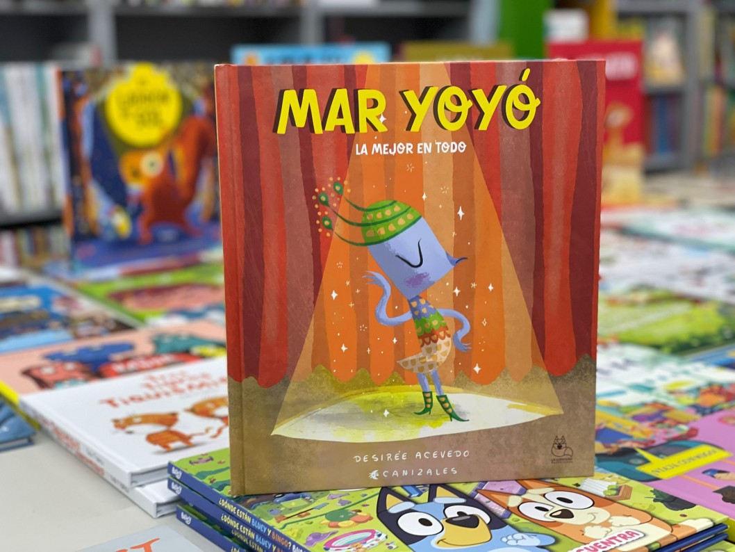 "Mar Yoyó. La mejor en todo" de Desirée Acevedo con ilustraciones de Canizales "Mar Yoyó. La mejor en todo" de Desirée Acevedo con ilustraciones de Canizales