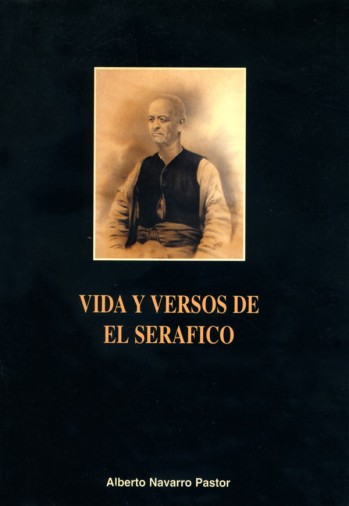 Vida y versos de El Ser&aacute;fico