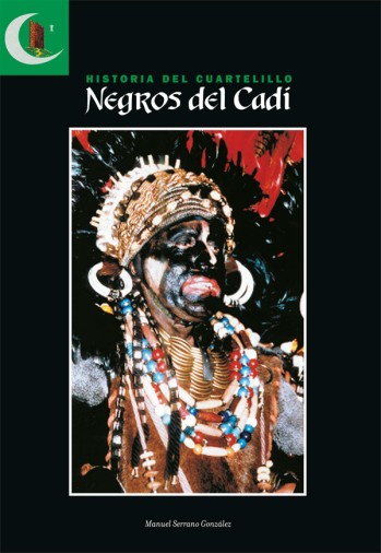 Historia del cuartelillo Negros del Cad&iacute;