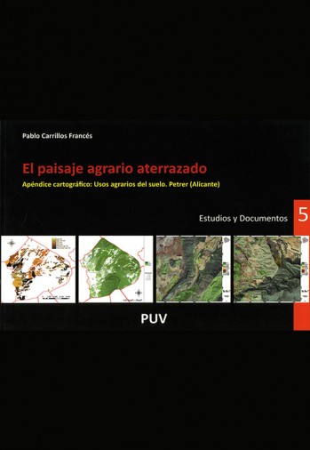 El paisaje agrario aterrazado (Ap&eacute;ndice cartogr&aacute;fico)