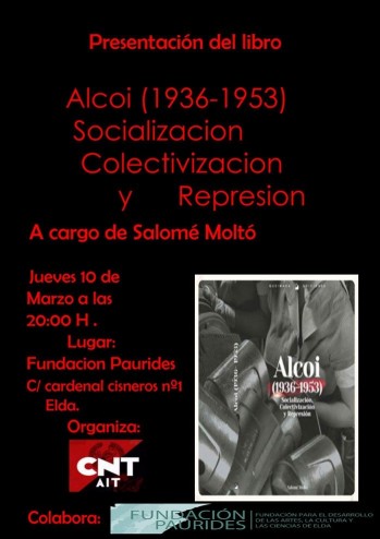 La CNT-AIT presenta el libro "Alcoi (1936-1953) Socializaci&oacute;n, Colectivizaci&oacute;n y Represi&oacute;n de Salom&eacute; Molt&oacute;
