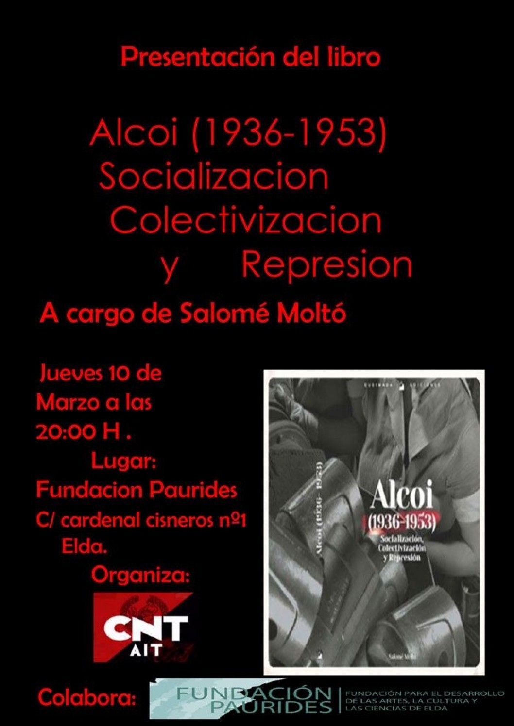La CNT-AIT presenta el libro "Alcoi (1936-1953) Socialización, Colectivización y Represión de Salomé Moltó La CNT-AIT presenta el libro "Alcoi (1936-1953) Socialización, Colectivización y Represión de Salomé Moltó