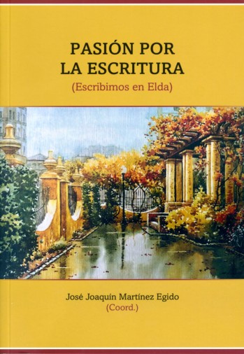 Pasi&oacute;n por la escritura. Escribimos en Elda.